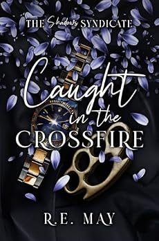 Caught in the Crossfire: A Why Choose Mafia Romance (The Shadows Syndicate)