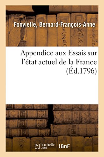 Appendice Aux Essais Sur l'État Actuel de la France (French Edition)