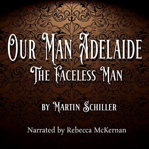 Our Man Adelaide by Martin Schiller episode artwork