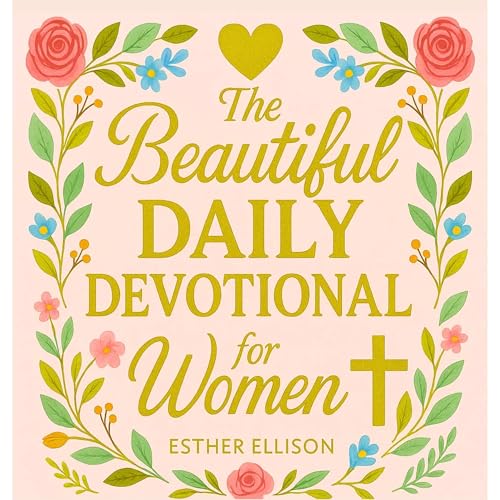 The Beautiful Daily Devotional for Women Audiolibro Por Esther Ellison arte de portada