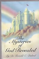 The Mysteries of God Revealed 1929138245 Book Cover
