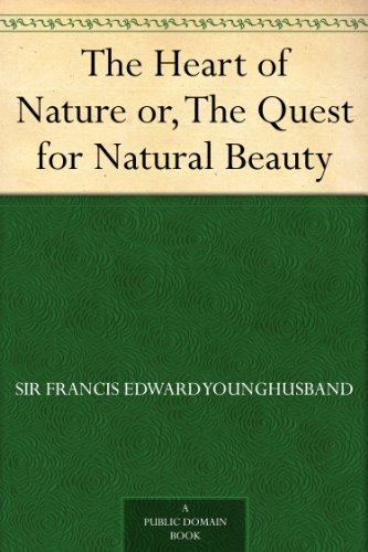 The Heart of Nature or, The Quest for Natural Beauty