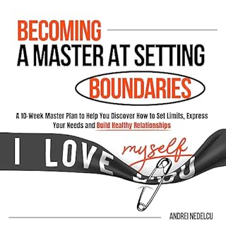 Becoming a Master at Setting Boundaries Audiolibro Por Andrei Nedelcu arte de portada