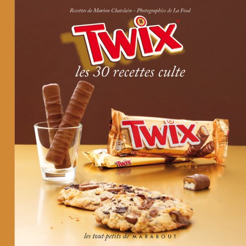 Télécharger Twix - Les 30 recettes culte Livre eBook France