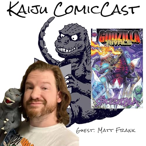 Godzilla Rivals: SpaceGodzilla w/Matt Frank
