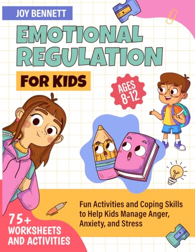 Emotional Regulation for Kids: Fun Activities and Coping Skills to...