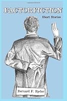 Factorfiction : Eleven Short Stories 1412040469 Book Cover