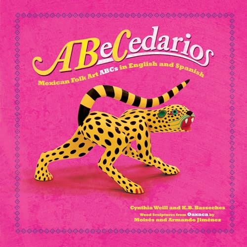  Abecedarios: Mexican Folk Art ABCs in English and Spanish