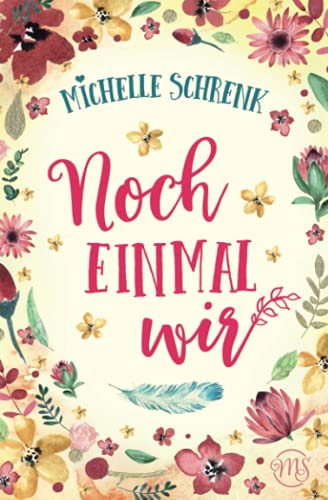 Noch einmal wir (Die Himmelslicht Reihe, Band 9)