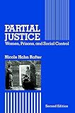Partial Justice: Women, Prisons and Social Control