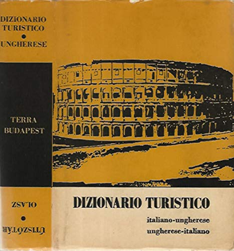 Dizionario turistico Italiano - Ungherese.