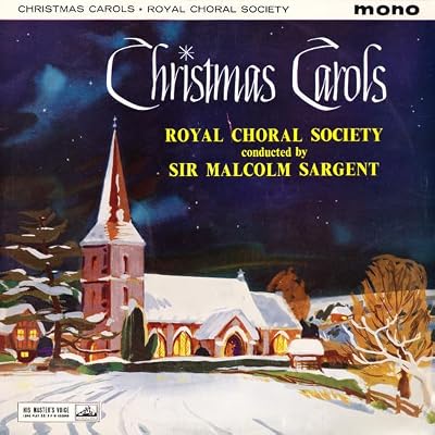 Royal Choral Society*, Sir Malcolm Sargent &lrm;&ndash; Christmas Carols Label: His Master's Voice &lrm;&ndash; ALP 1792 Format: Vinyl, LP