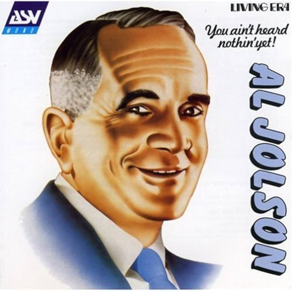 Al Jolson: You Ain't Heard Nothin' Yet [Audio CD] [British