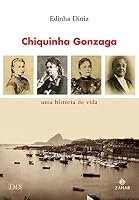 Chiquinha Gonzaga; uma Historia de Vida 8516027546 Book Cover