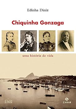 Paperback Chiquinha Gonzaga: Uma Historia de Vida (Em Portugues do Brasil) [Portuguese] Book