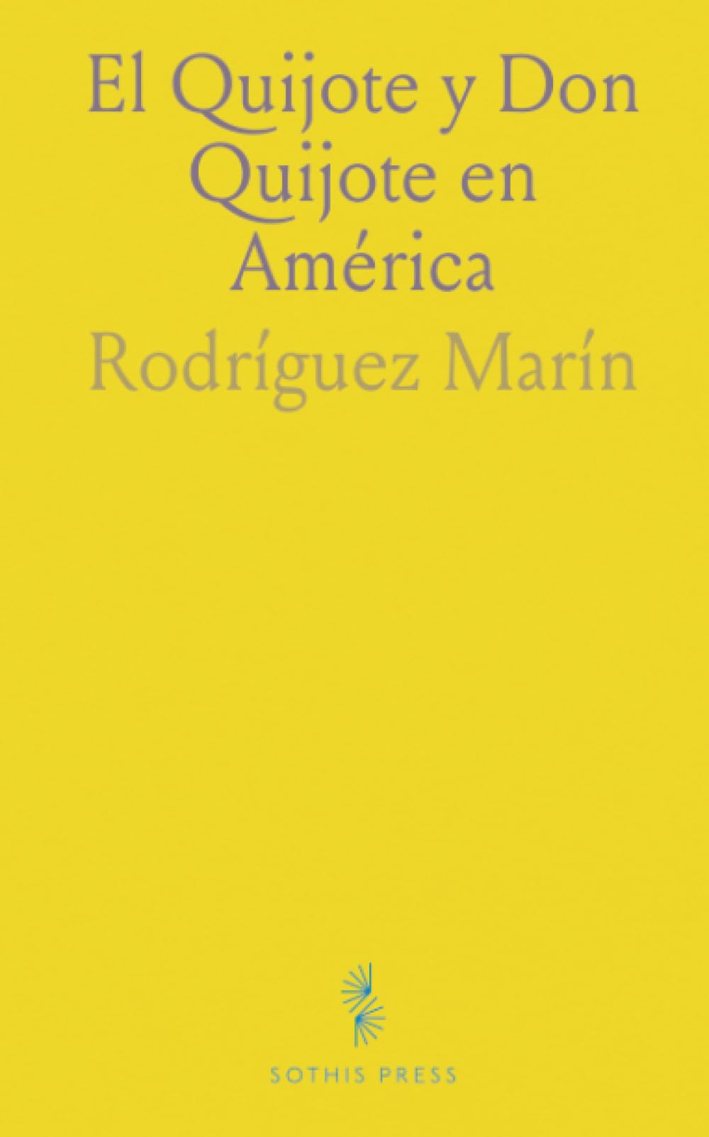 El Quijote y Don Quijote en América