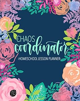 Paperback Chaos Coordinator: Homeschool Lesson Planner: Undated Organizer for Distance Learning Home School Parents & Tutors Book