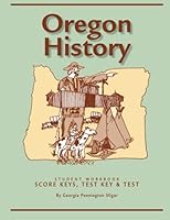 Oregon History-Workbook Score Key, Test & Test Key 1478254890 Book Cover