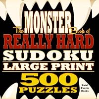 The Monster Book of Really Hard Sudoku: 500 Puzzles, Large Print: Volume 1 1514824396 Book Cover