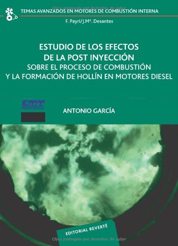 estudio de los efectos de la post inyeccion sobre el proceso de combustion y la formacion de hollin estudio de los efectos de la post inyeccion sobre el proceso de combustion y la formacion de hollin