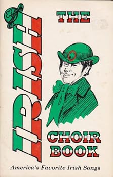 Paperback The Irish Choir Book: America's Favorite Irish Songs Book