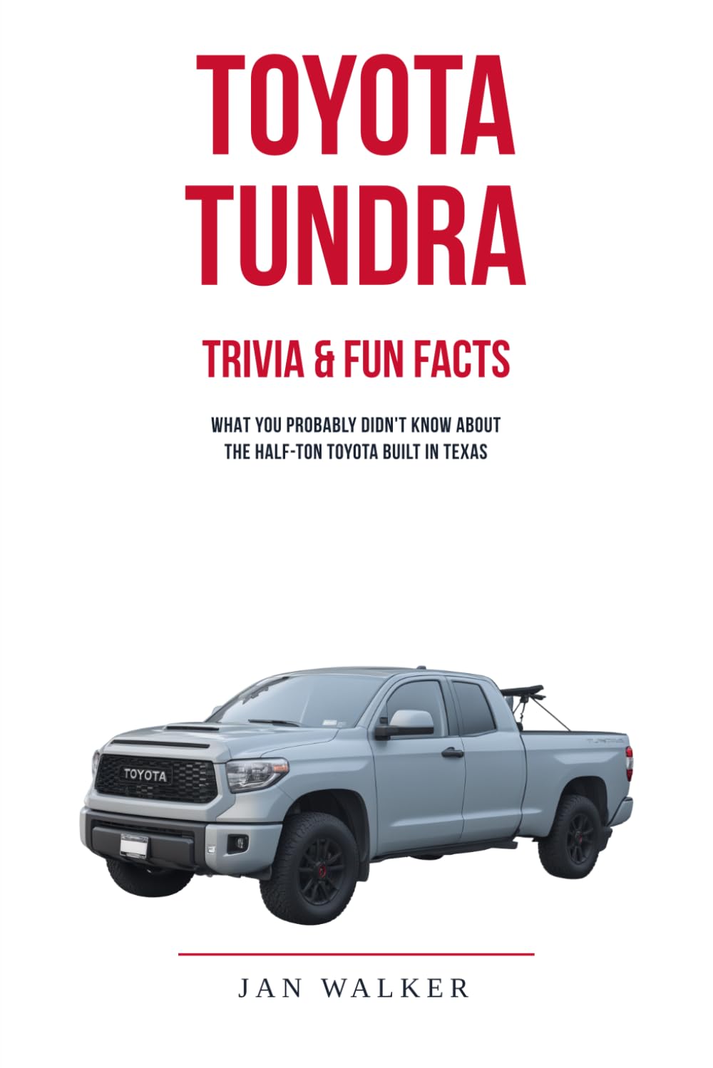 Toyota Tundra Trivia & Fun Facts: What You Probably Didn't Know About the Half-Ton Toyota Built in Texas