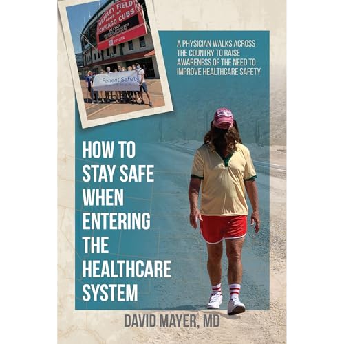 How to Stay Safe When Entering the Healthcare System by David B. Mayer episode artwork