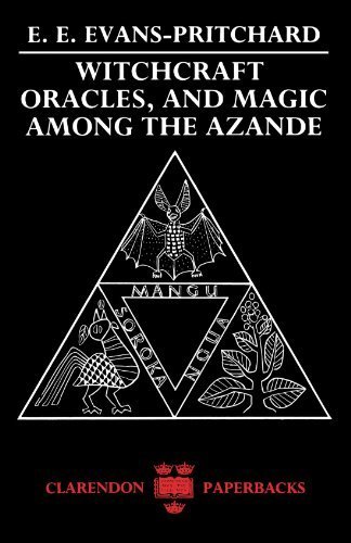 Witchcraft, Oracles and Magic among the Azande by Evans-Pritchard, E. E., Gillies, Eva (1976) Paperback