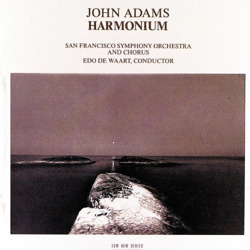 John Adams, Edo de Waart, San Francisco Symphony Orchestra & Choru