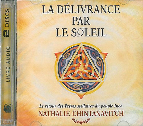 Délivrance par le soleil - Livre audio Chintanavitch, Nathalie
