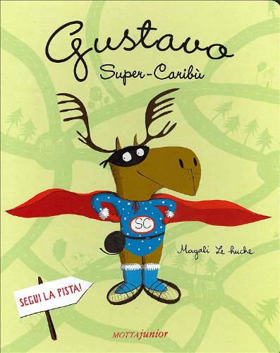 Gustavo super-caribù Gustavo super-caribù
