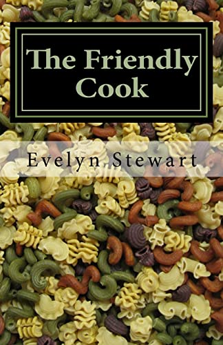 The Friendly Cook: Remembering, with Recipes