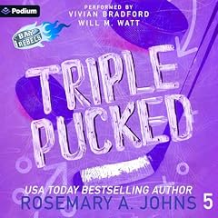 Triple Pucked Audiobook By Rosemary a Johns cover art