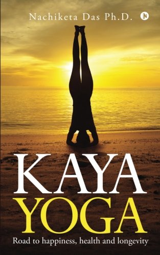 Kaya Yoga Road To Happiness Health And Longevity Desertcart