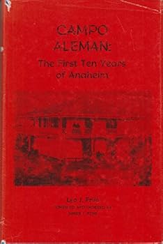 Hardcover Campo Aleman: The First Ten Years of Anaheim Book