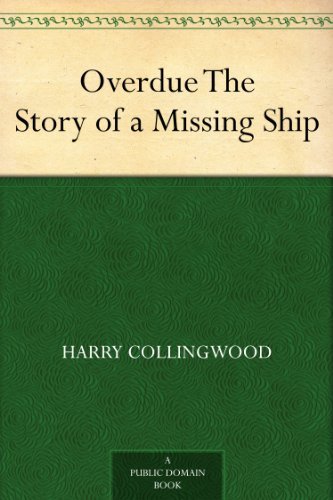 Overdue The Story of a Missing Ship      Kindle Edition