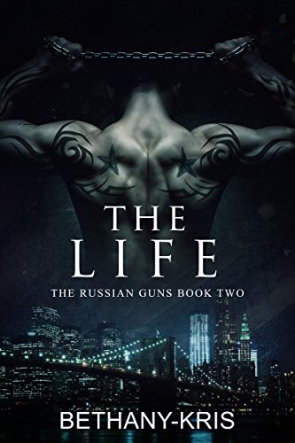 The Life (The Russian Guns Book 2)