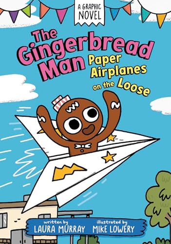 The Gingerbread Man: Paper Airplanes On The Loose: A Graphic Novel: 3 (The Gingerbread Man Is Loose Graphic Novel)