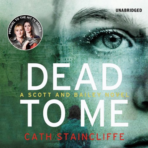 Dead to Me by Cath Staincliffe | Audiobook