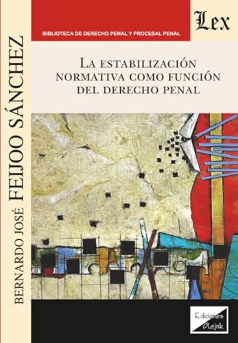 Estabilizacion Normativa Como Funcion del Derecho Penal la