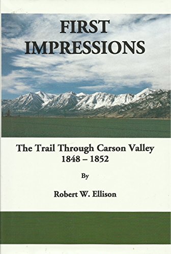 First Impressions: The Trail Through Carson Val... 0967401135 Book Cover