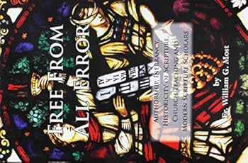 Paperback Free from All Error: Authorship Inerrancy Historicity of Scripture, Church Teaching, and Modern Scripture Scholars Book