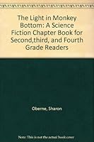 The Light in Monkey Bottom: A Science Fiction Chapter Book for Second,third, and Fourth Grade Readers 089868613X Book Cover