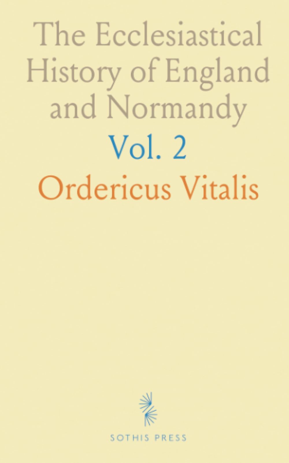 The Ecclesiastical History of England and Normandy