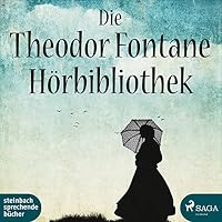 Die Theodor Fontane Hörbibliothek livre audio