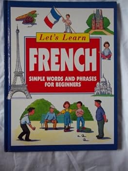 Let's Learn French: Simple Words and Phrases for Beginners
