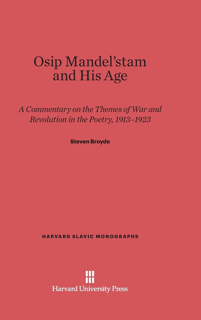 Osip Mandel' Tam and His Age (Harvard Slavic Monographs)