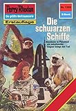  Perry Rhodan 1352: Die schwarzen Schiffe: Perry Rhodan-Zyklus \
