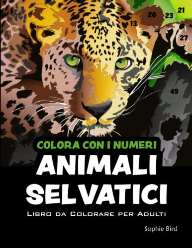 Colora con i Numeri Animali Selvatici. Libro da Colorare per Adulti: 40 fantastici animali con sfondo nero da colorare con i numeri. Album da colorare per tutta la famig
