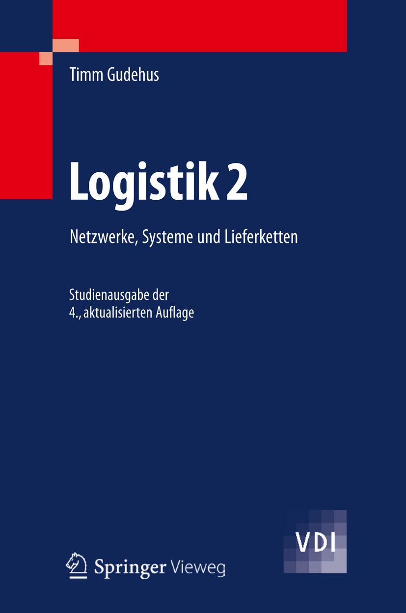 Logistik 2: Netzwerke, Systeme und Lieferketten (VDI-Buch)